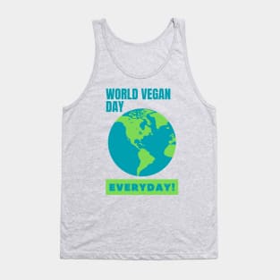 World Vegan Day, Everyday! Tank Top